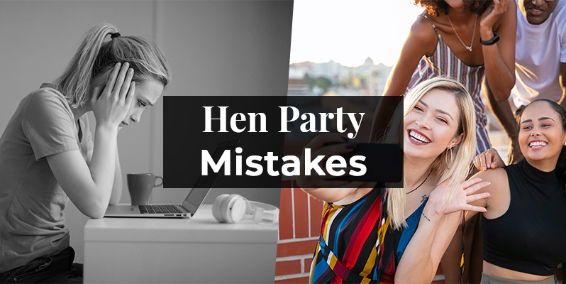 hen party mistakes