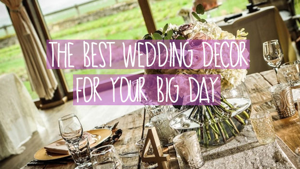 The Best Wedding Decor For Your Big Day