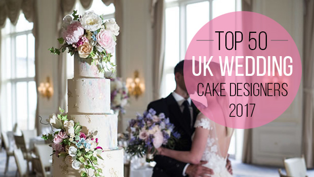 The UK's Top 50 Wedding Cake Designers 2017