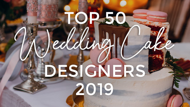 Top 50 Wedding Cake Designers 2019