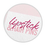 Lipstick & Hairpins