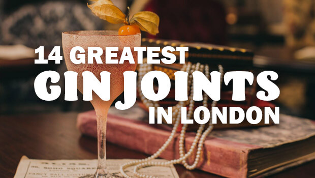 14 Greatest Gin Joints in London