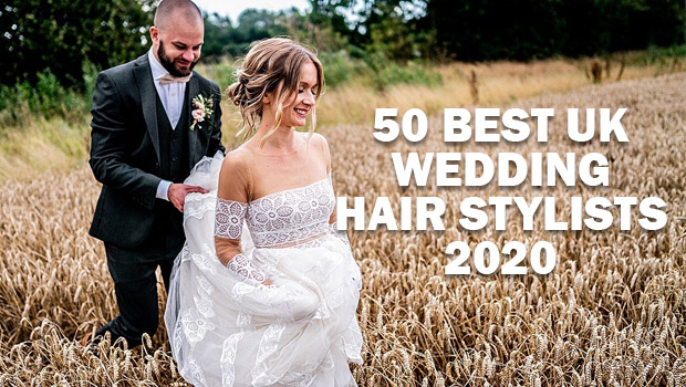 50 BEST UK WEDDING HAIR STYLISTS 2020
