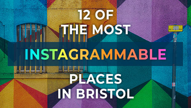 12 of the most instagrammable places in bristol