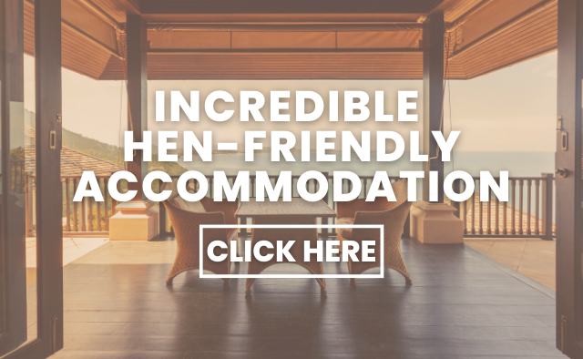 Incredible Hen-Friendly Accommodation