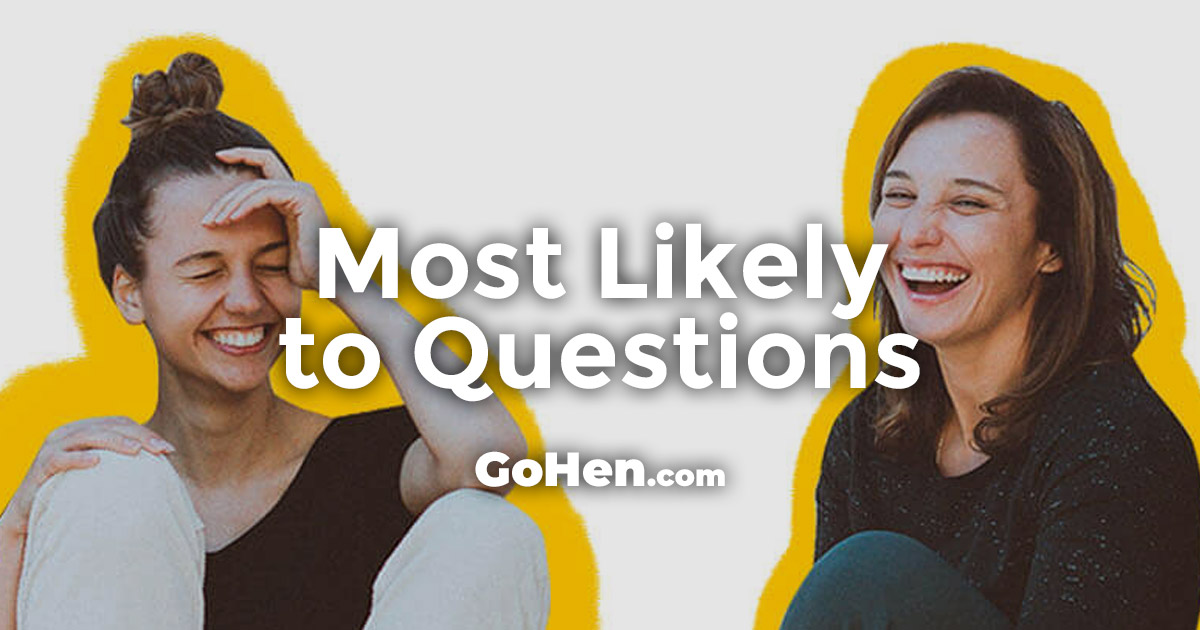 141 Hilarious Most Likely to Questions 